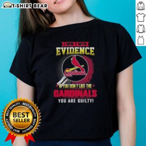 St. Louis Cardinals ladies tee with 'I Don't Need Evidence' slogan, perfect for fans showing team pride.