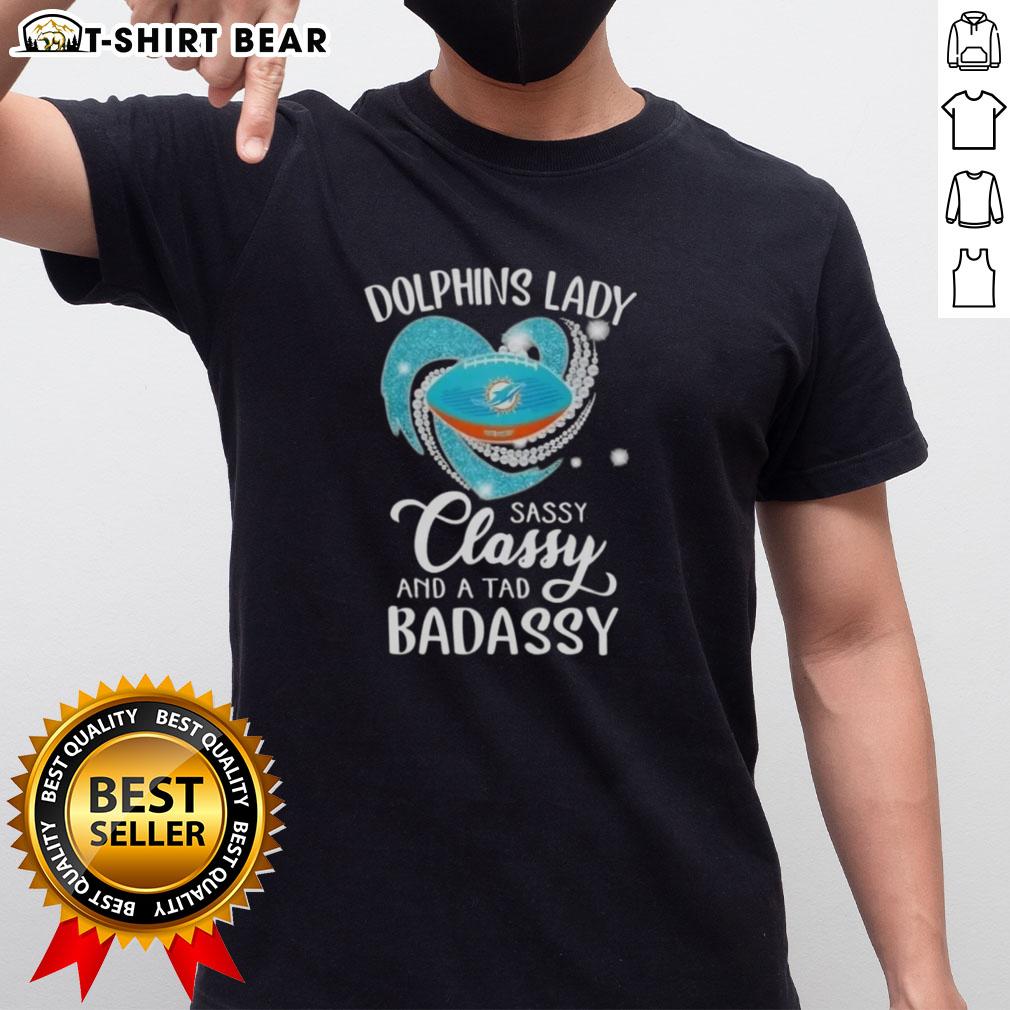 Alt Text: Original Miami Dolphins Lady Sassy Classy And A Tad Badassy Diamond Heart T-Shirt featuring vibrant team colors.