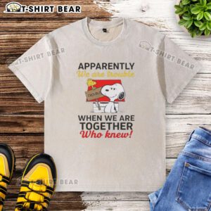 Alt Text: Original Snoopy t-shirt featuring 'Apparently We Are Trouble When We Are Together' design, perfect for casual wear.