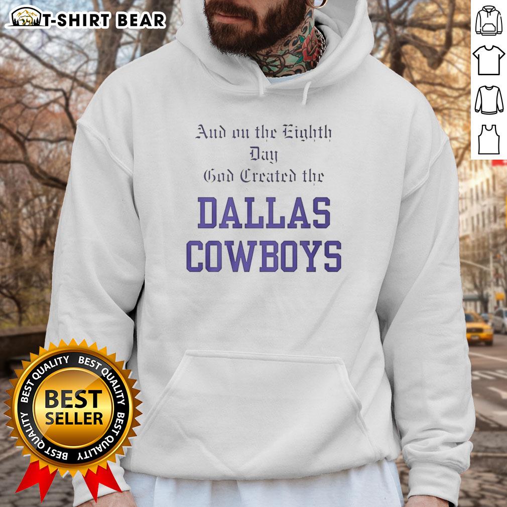 Premium Dallas Cowboys hoodie featuring 'On the Eighth Day, God Created the Dallas Cowboys' design.