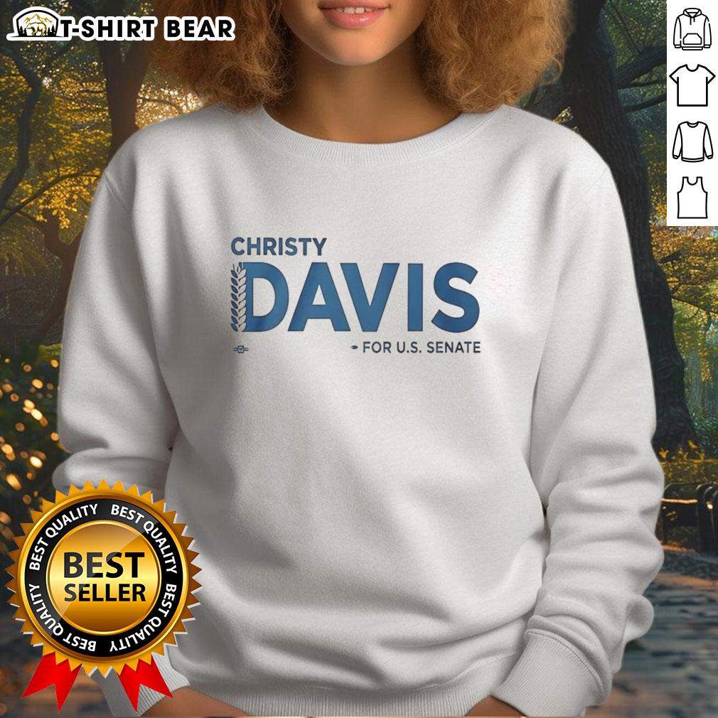 Premium Christy Davis For Us Senate logo sweatshirt featuring a stylish design promoting her campaign.