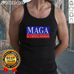 Premium Maga Is A Mental Disorder tank top featuring bold graphics and a trendy design for political statement wear.
