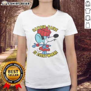 Stylish Pretty Savoir Faire Is Everywhere ladies tee in vibrant colors, perfect for casual outfits and fashion lovers.