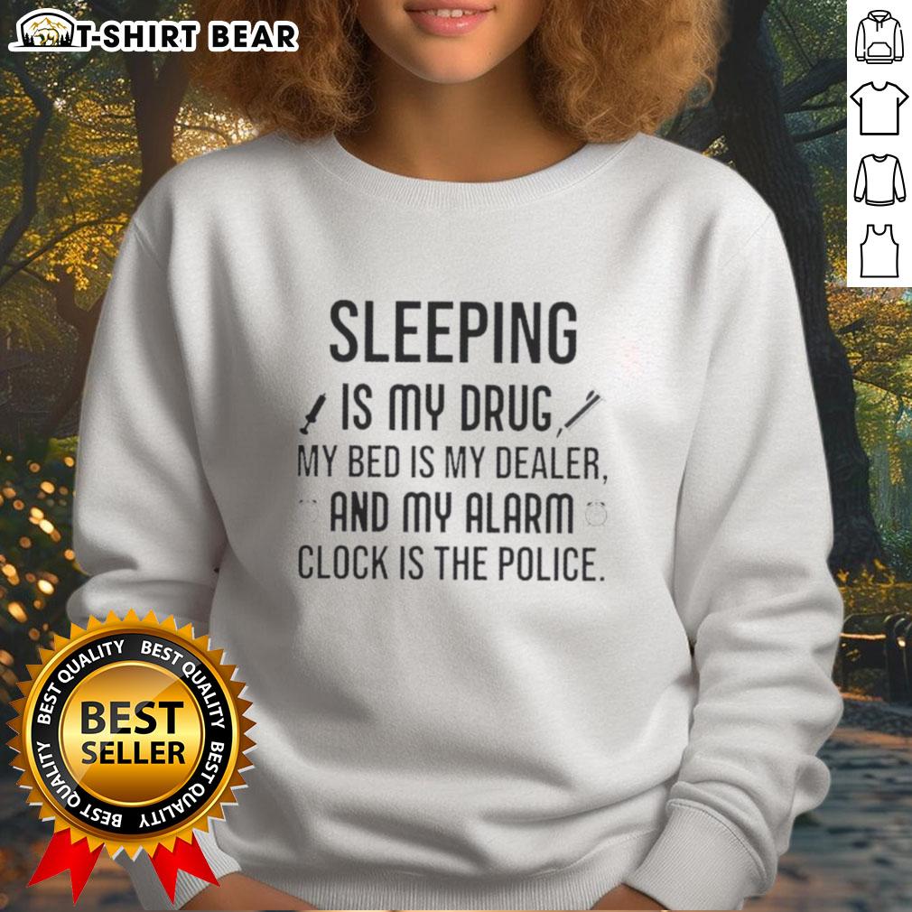 Cozy sweatshirt with 'Pretty Sleeping Is My Drug' slogan, perfect for lounging and expressing love for sleep.