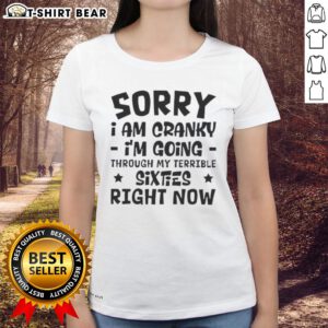 Womens tee featuring 'Pretty Sorry I Am Cranky' design, perfect for expressing humor during tough times in your sixties.