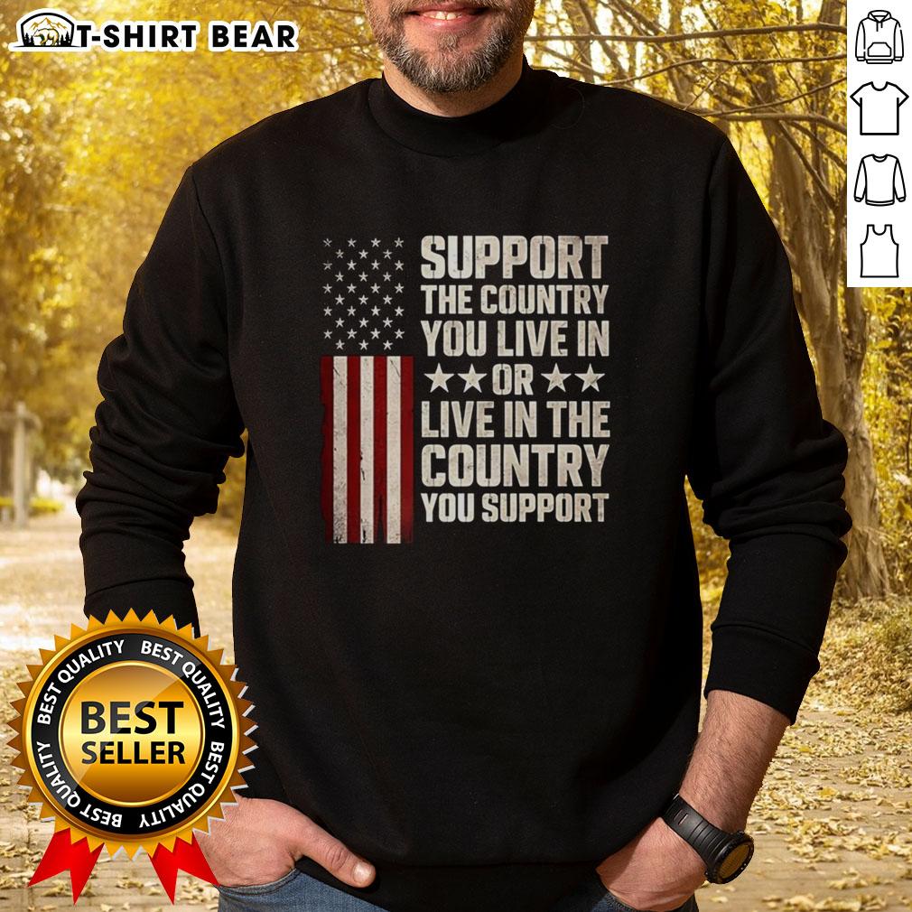 Pretty support the country you live in or live in the country you support flag sweatshirt in vibrant colors.