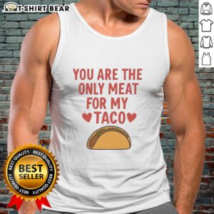 Pretty You Are The Only Meat For My Taco Valentine's Tank Top design featuring playful taco graphics and festive colors.