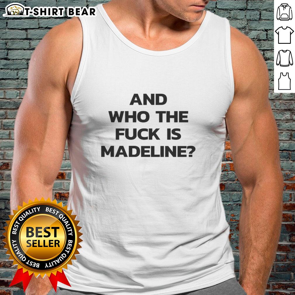 Top And Who The Fck Is Madeline tank top featuring bold graphic design and stylish fit for casual wear.