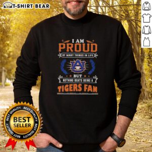 Alt Text: Auburn Tigers fan sweatshirt with 'I Am Proud Of Many Things' slogan, perfect for showing team spirit.