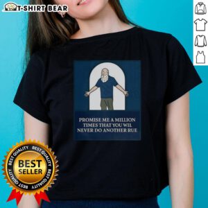 Cartoon ladies tee featuring the phrase 'Promise Me A Million Times' showcasing a fun and stylish design for casual wear.