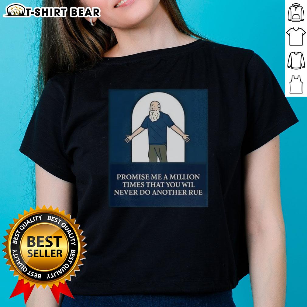 Cartoon ladies tee featuring the phrase 'Promise Me A Million Times' showcasing a fun and stylish design for casual wear.