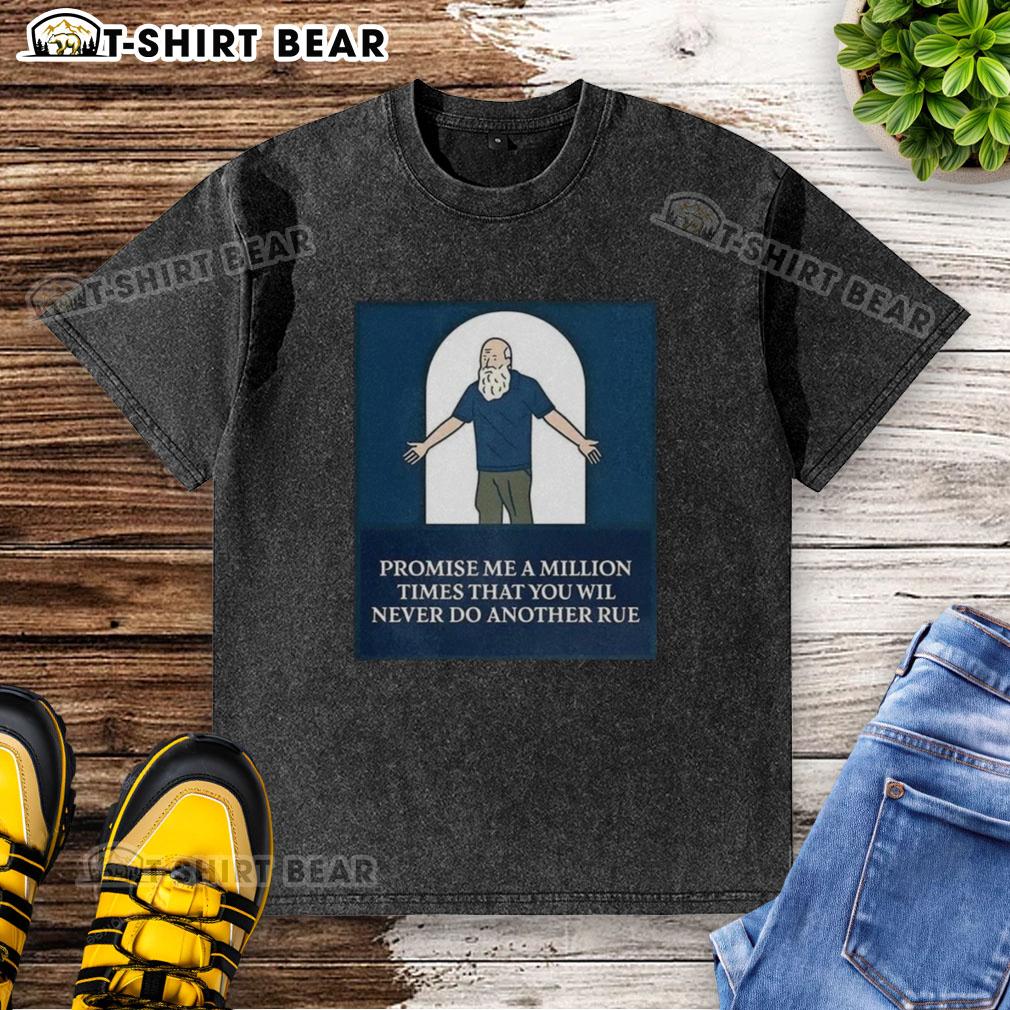 Top Promise Me A Million Times T-Shirt featuring a fun cartoon design, perfect for casual wear and rule-breaking vibes.