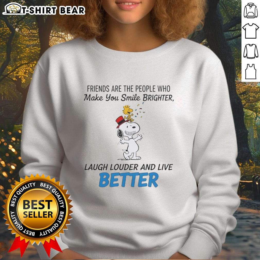 Cozy sweatshirt featuring 'Top Snoopy Friends' quote, perfect for making you smile brighter and laugh louder.