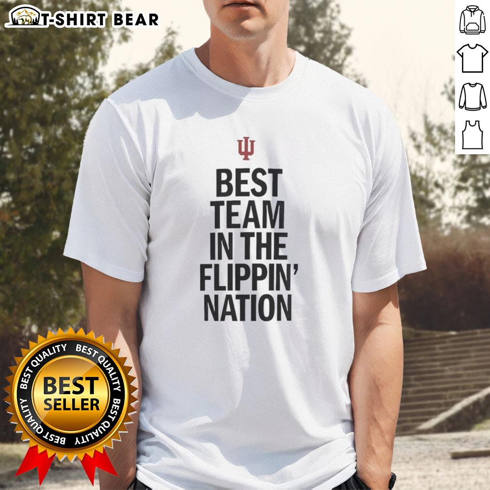 Awesome Indiana Hoosiers Best Team In The Flippin Nation T-Shirt showcasing team pride and vibrant colors for fans.