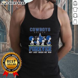 Alt Text: Cute Snoopy and Charlie Brown wearing Dallas Cowboys tank top: 'Forever, Not Just When We Win' design.