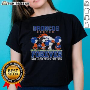 Adorable Snoopy and Charlie Brown graphic on Denver Broncos 'Forever Not Just When We Win' ladies tee shirt.