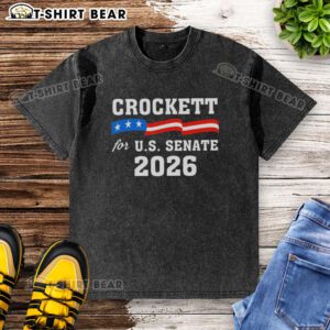 Good Crockett For Us Senate 2026 washed t-shirt featuring a bold campaign design for a stylish political statement.