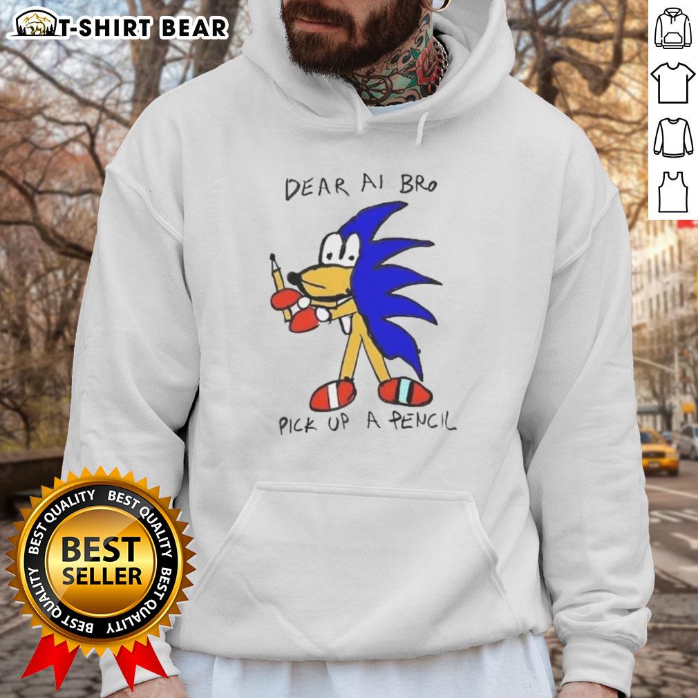 Good Dear AI Bro Pick Up A Pencil Hoodie featuring a stylish design and vibrant colors, perfect for casual wear.