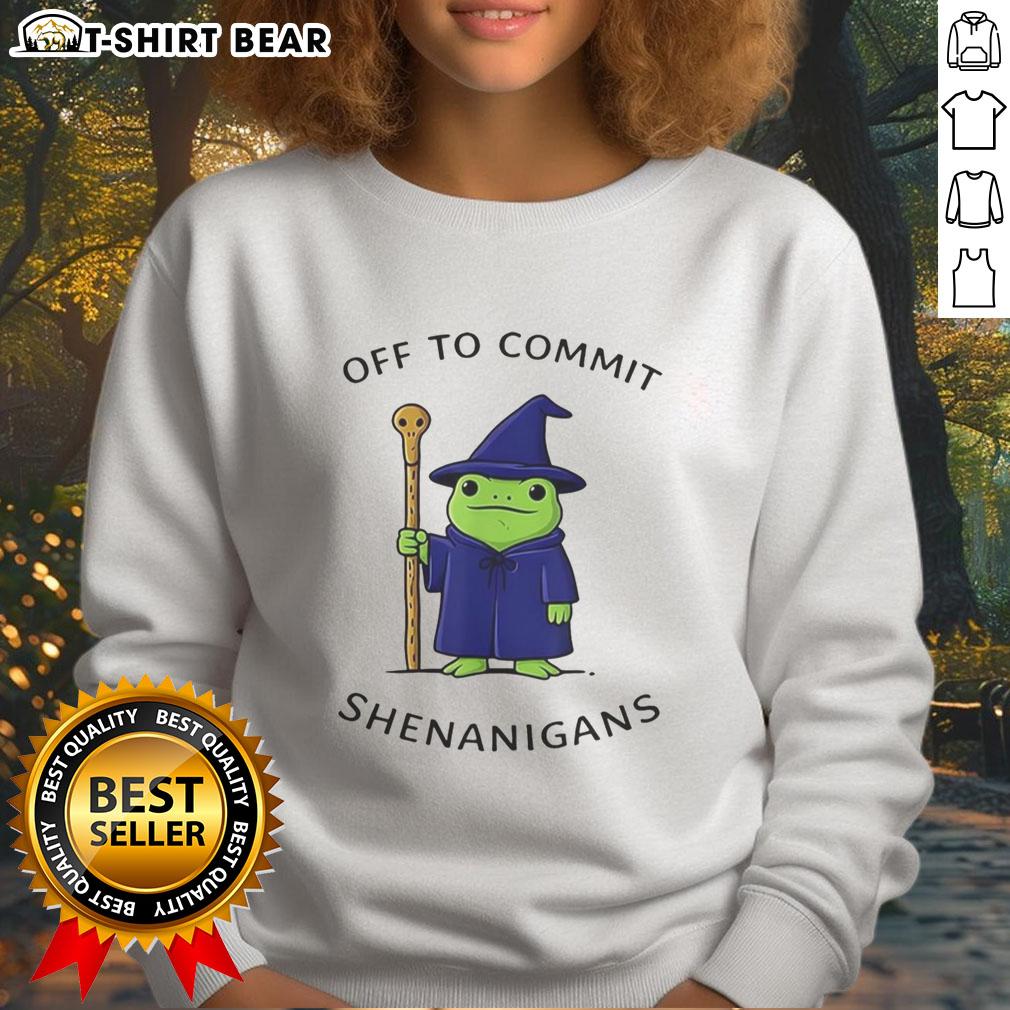 Good Frog Wizard Off To Commit Shenanigans Quote Sweatshirt featuring a whimsical frog wearing a wizard hat.