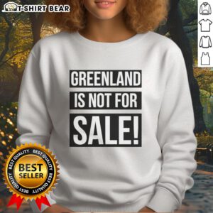 Good Greenland Is Not For Sale retro sweatshirt featuring bold text design, perfect for eco-conscious fashion enthusiasts.