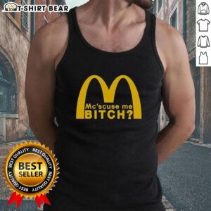 Stylish Good McScuse Me Bitch McDonald tank top featuring bold graphics and a casual fit, perfect for fast food lovers.