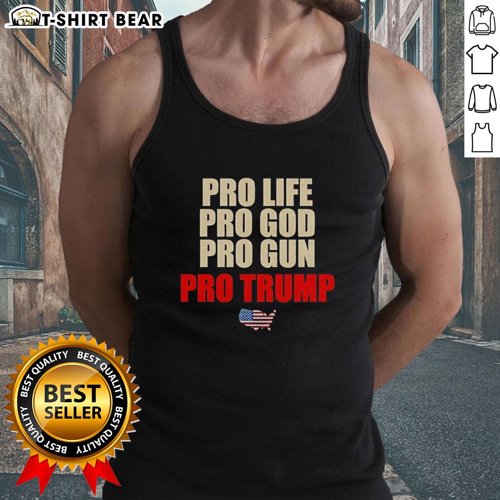 Good Pro Life Pro God Pro Grun Pro Trump tank top featuring bold text design, perfect for expressing strong beliefs.