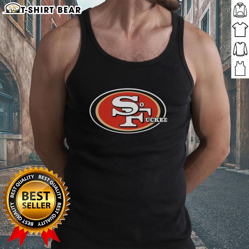 Alt Text: Good San Francisco 49ers So Fucked logo 2026 tank top featuring bold graphics and vibrant colors for fans.