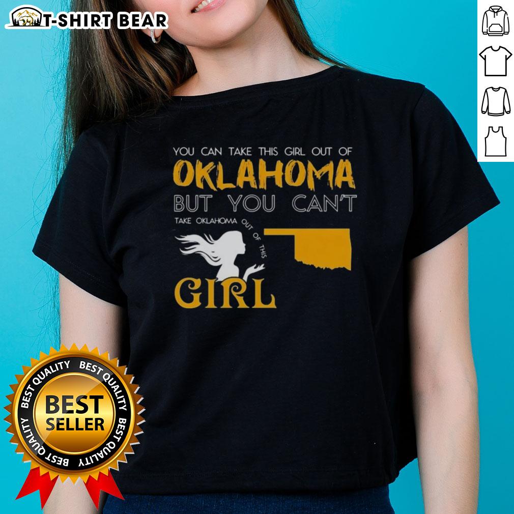 Good You Can Take This Girl Out Of Oklahoma Tee for women, showcasing pride in Oklahoma with stylish design.
