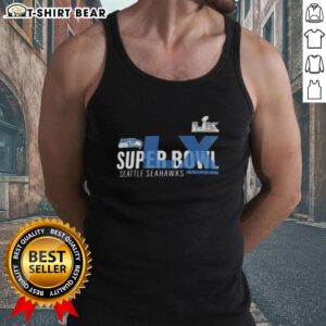 Nice 2026 Seattle Seahawks Super Bowl LX Made It tank top in vibrant colors, perfect for game day fans.