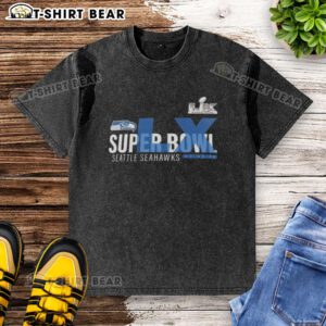 2026 Seattle Seahawks Super Bowl LX Made It Washed T-Shirt featuring vibrant team colors and sporty design.