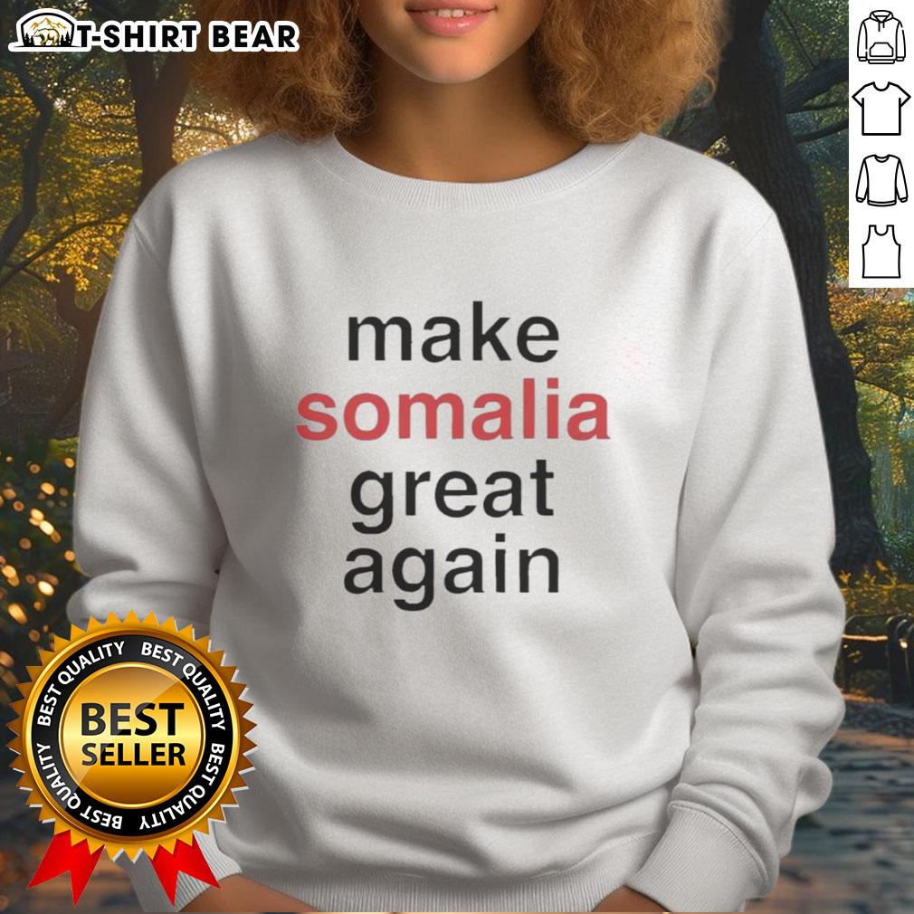 Alt Text: Nice Make Somalia Great Again sweatshirt in vibrant colors, showcasing a bold, inspiring design for supporters.