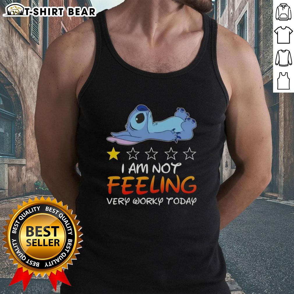 Alt Text: Nice Stitch I Am Not Feeling Very Worky Today tank top design featuring playful typography on a casual wear piece.