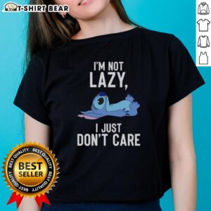 Nice Stitch 'I'm Not Lazy, I Just Don't Care' Ladies Tee showcasing a stylish and humorous graphic design.