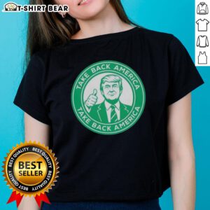 Womens 'Take Back America' tee featuring a bold Trump graphic, perfect for patriots supporting Americas revival.