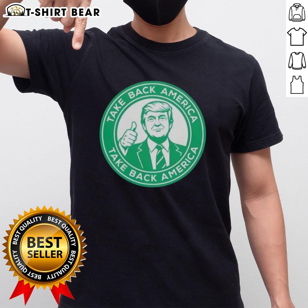 Alt Text: Nice Trump Take Back America T-Shirt featuring a bold design promoting the Take Back America slogan.