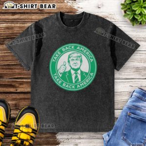 Nice Trump Take Back America washed t-shirt featuring a bold design, perfect for showing support and style.