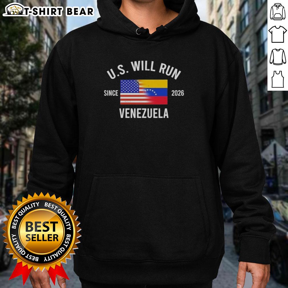 Stylish Nice U.S. Will Run Venezuela Since 2026 hoodie featuring bold graphics and comfortable fit, perfect for casual wear.
