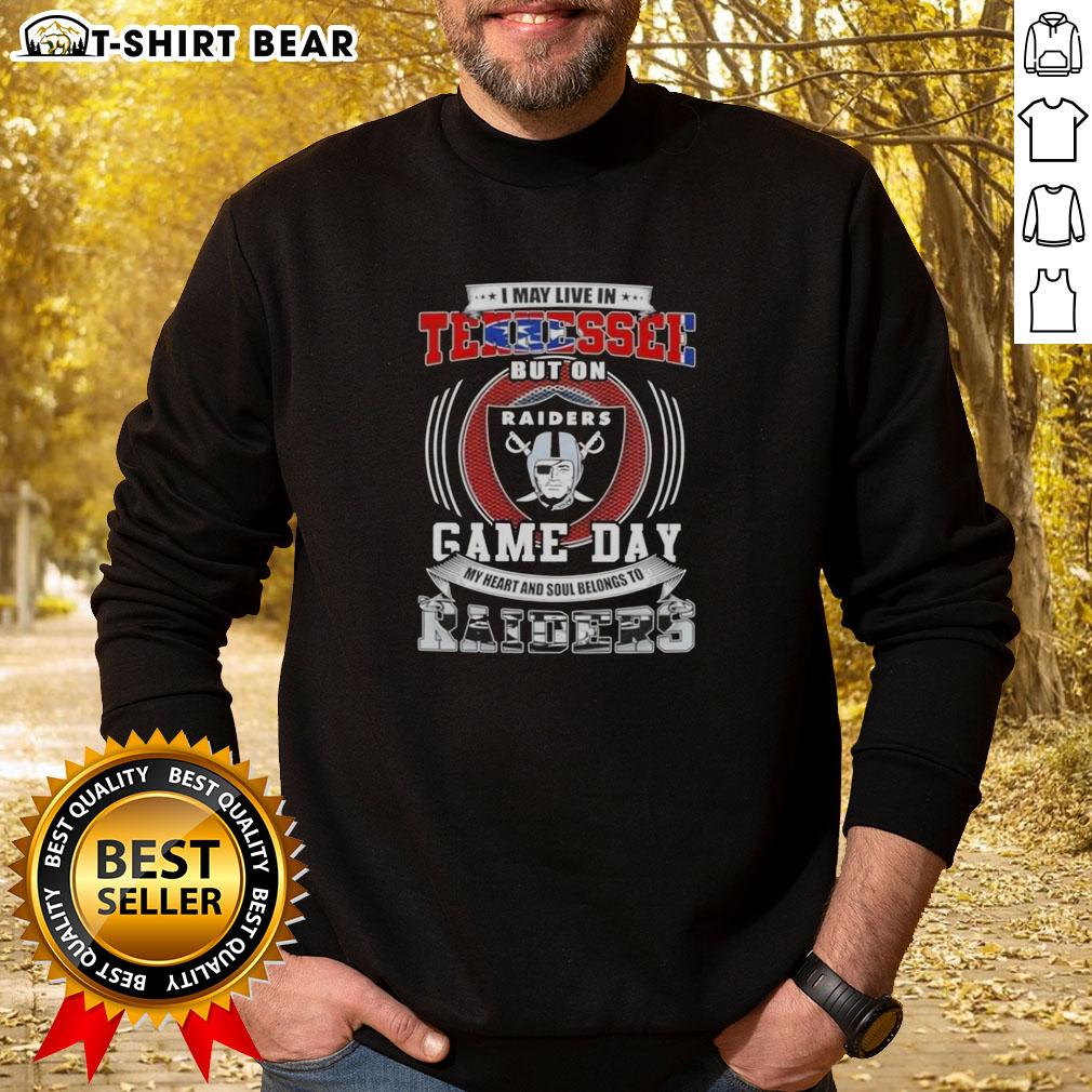 Official I May Live In Tennessee But On Game Day My Heart Belongs To Las Vegas Raiders Sweatshirt in bold design.