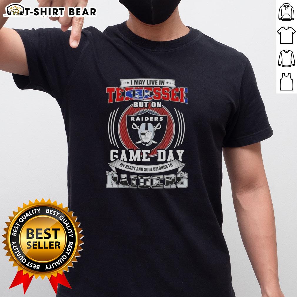 Alt Text: Official I May Live In Tennessee But On Game Day My Heart And Soul Belongs To Las Vegas Raiders T-Shirt design