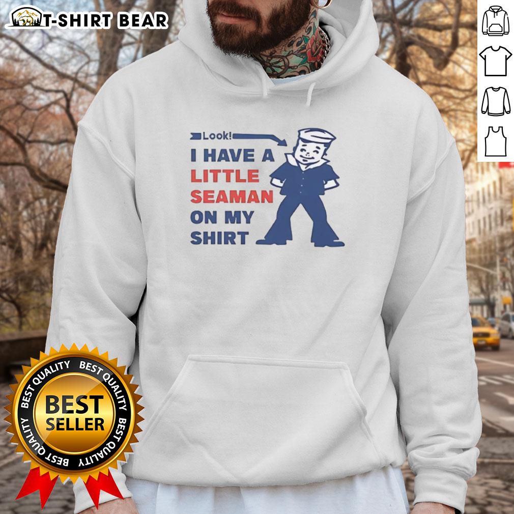 Official look of a hoodie with 'I have a little seaman' design, showcasing playful nautical humor.
