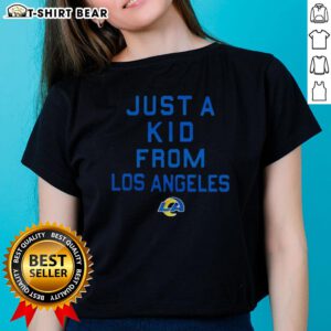 Alt Text: Official Los Angeles Rams Just A Kid From Los Angeles ladies tee featuring team colors and logo for fans.