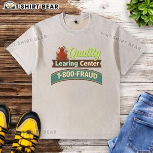 Official Quality Learning Center 1-800 Fraud Washed T-Shirt featuring a bold graphic design and vibrant colors.
