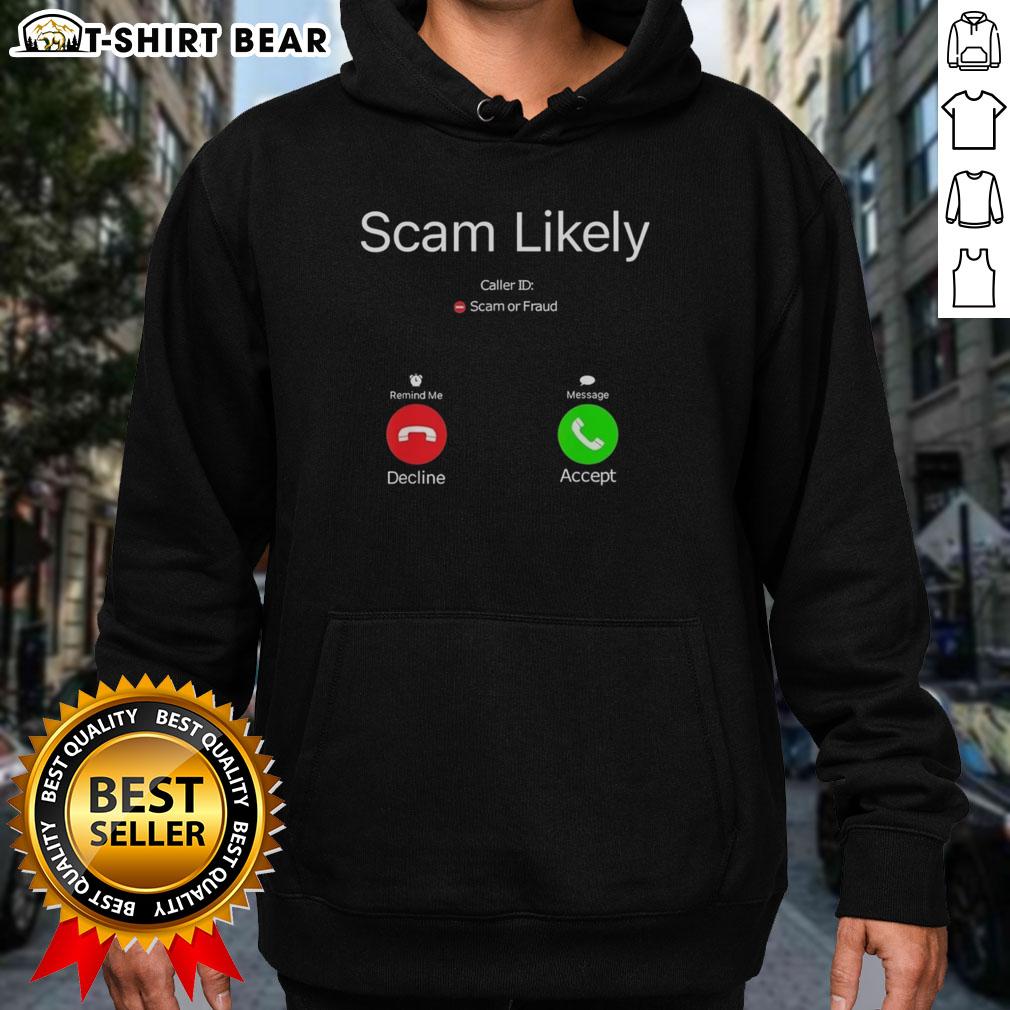 Official Scam Likely Caller ID Hoodie featuring a bold design for phone scam awareness and protection.