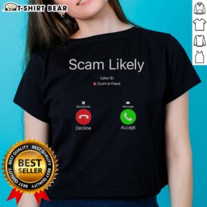 Official Scam Likely Caller ID Ladies Tee featuring a stylish design, perfect for women who want to showcase awareness.