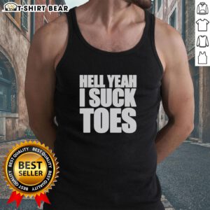 Original Hell Yeah I Suck Toes Tank Top in vibrant colors, perfect for casual summer wear and toe-loving humor.