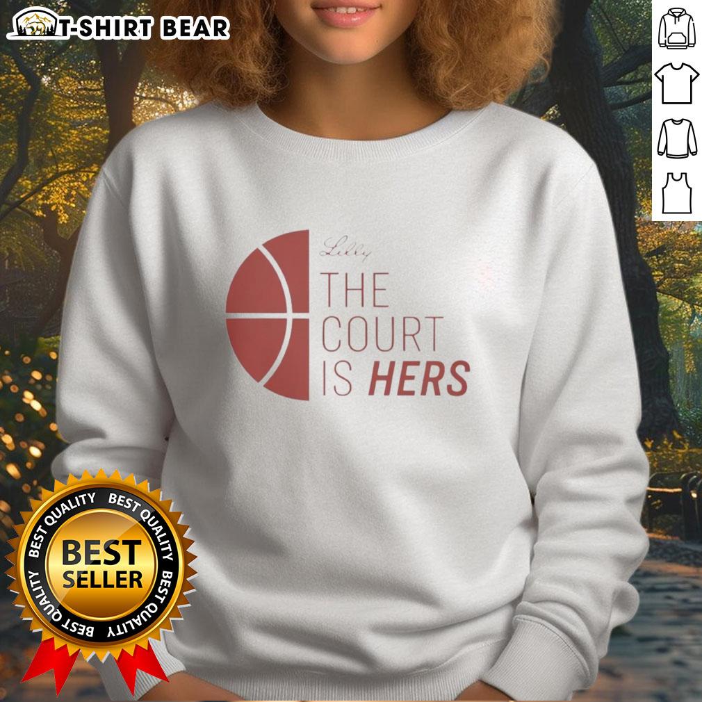 Original Lilly The Court Is Hers sweatshirt featuring stylish design and vibrant colors, perfect for casual wear.