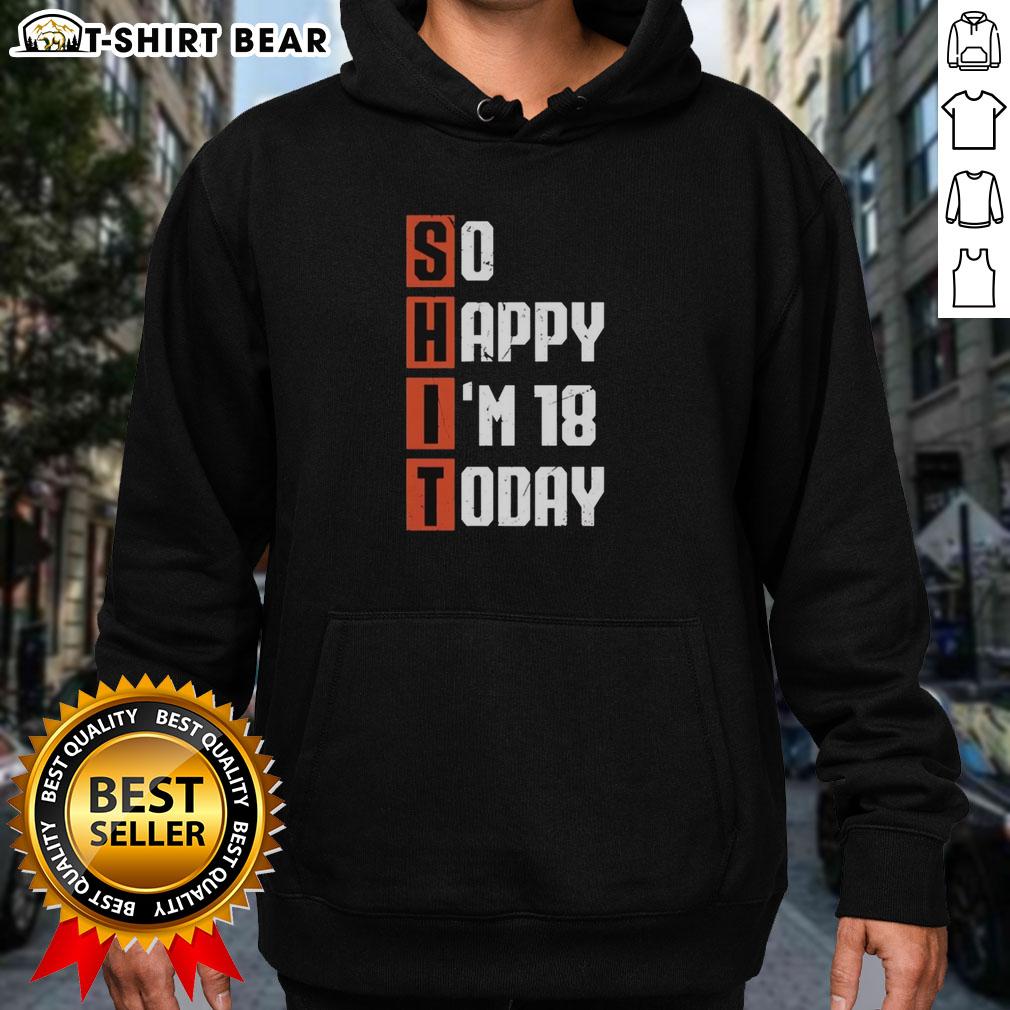 Vintage hoodie featuring 'So Happy I'm 18 Years Old Today' design, perfect for celebrating a milestone birthday.