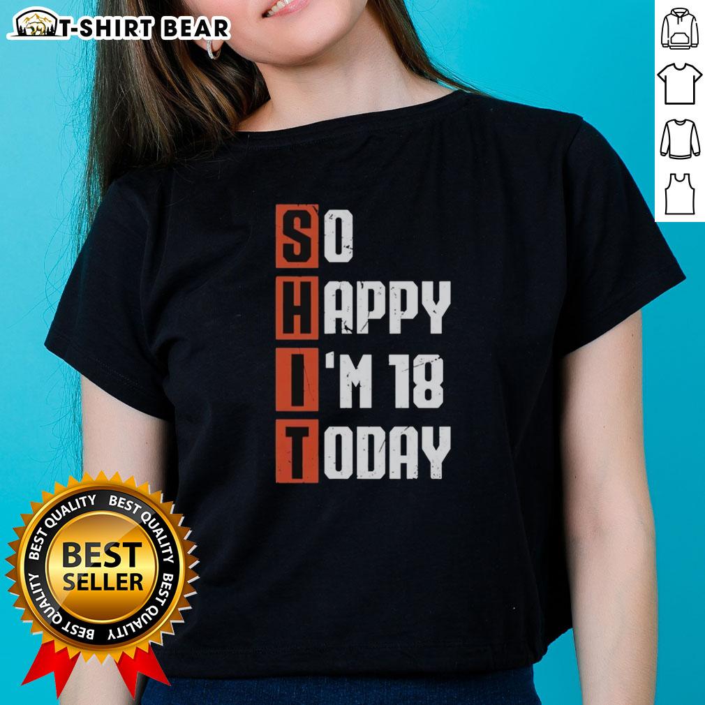 Alt Text: Vintage ladies tee with So Happy I'm 18 Years Old Today design, perfect for celebrating a milestone birthday.