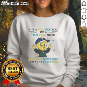 Alt Text: Original Tweety Bird sweatshirt featuring middle finger graphic and F*ck F*ck Here and a F*ck F*ck There text.