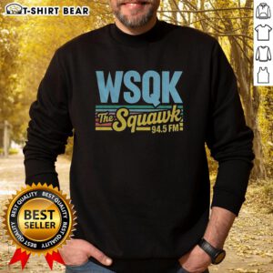 Premium WSQK The Squawk 94.5 FM Hawkins Upside Down sweatshirt featuring a stylish design and vibrant colors.